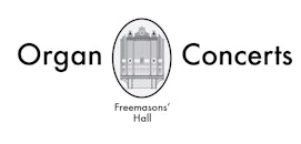 Freemasons' Hall Organ Concert - 13th June  2018 -  Richard Hills