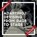 Adapting/Devising From Page to Stage with John Nicholson