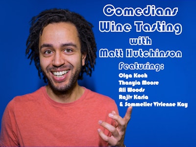 Comedians Wine Tasting with Matt Hutchinson