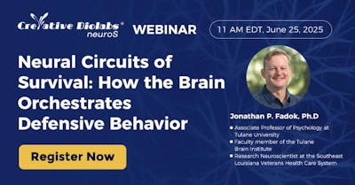 Coming Webinar: Neural Circuits of Survival: How the Brain Orchestrates Defensiv