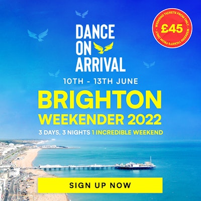 DanceOnArrival: Brighton Weekender 2022