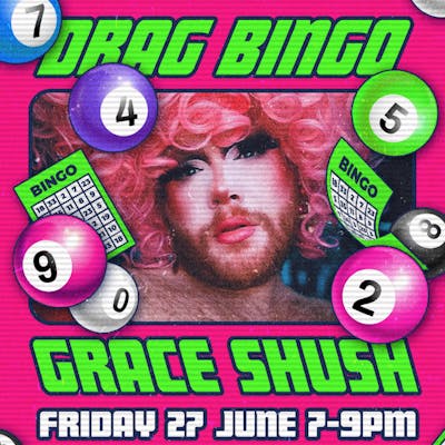 Drag Bingo Grace Shush