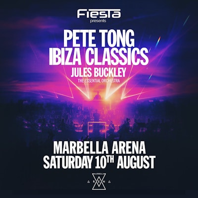 FIESTA Marbella presents Pete Tong Ibiza Classics - The Essential Orchestra
