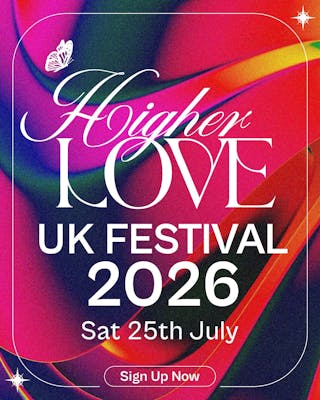 Higher Love UK Festival 2026