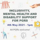 Inclusivity - Mental Health and Disability Support for PGRs