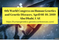 6th World Congress on  Human Genetics and Genetic Diseases