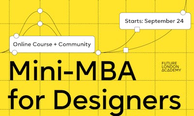 Mini-MBA for Designers: Online Course + Community Cohort Starts: September 24