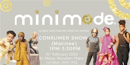 Mini Mode Global Kids Fashion Week SS20 | Consumer Show (Matinee Show)