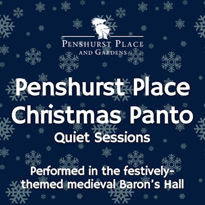 Penshurst Place Christmas Panto Quiet Sessions