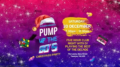 PUMP UP THE 80s - The Big Christmas Night Out!