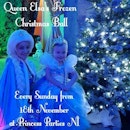 Princess Queen Elsa's Frozen Christmas Ball 2nd December  11am-1pm