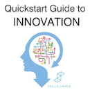Quick Start Guide to Innovation