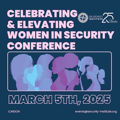 Security Institute Conference -  Celebrating & Elevating Women in Security