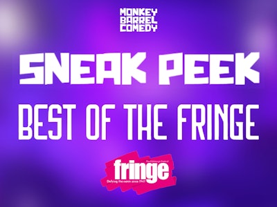 Sneak Peek: BEST OF THE FRINGE