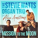 The Stevie Watts Organ Trio Ft. Alice Armstrong